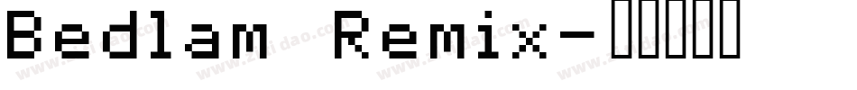 Bedlam Remix字体转换